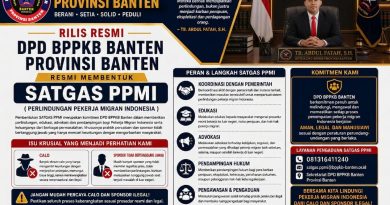 Ketua DPD BPPKB BANTEN Provinsi Banten, Resmi Membentuk SATGAS PPMI (Perlindungan Pekerja Migran Indonesia) Ketua DPD BPPKB BANTEN Provinsi Banten, Resmi Membentuk SATGAS PPMI (Perlindungan Pekerja Migran Indonesia)