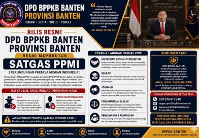 Ketua DPD BPPKB BANTEN Provinsi Banten, Resmi Membentuk SATGAS PPMI (Perlindungan Pekerja Migran Indonesia) Ketua DPD BPPKB BANTEN Provinsi Banten, Resmi Membentuk SATGAS PPMI (Perlindungan Pekerja Migran Indonesia)