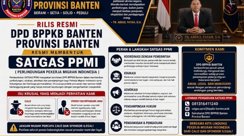 Ketua DPD BPPKB BANTEN Provinsi Banten, Resmi Membentuk SATGAS PPMI (Perlindungan Pekerja Migran Indonesia) Ketua DPD BPPKB BANTEN Provinsi Banten, Resmi Membentuk SATGAS PPMI (Perlindungan Pekerja Migran Indonesia)