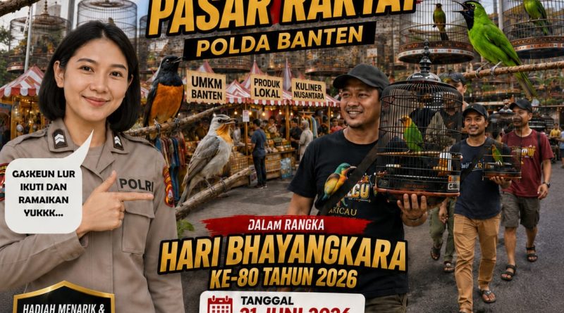 Polda Banten Gelar Lomba Burung Berkicau, Bazar UMKM dan Pasar Rakyat Sambut Hari Bhayangkara ke-80 Polda Banten Gelar Lomba Burung Berkicau, Bazar UMKM dan Pasar Rakyat Sambut Hari Bhayangkara ke-80