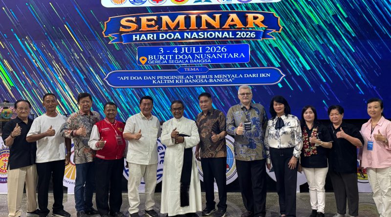 Seminar Hari Doa Nasional 2026 ” Api Doa dan Penginjilan Terus Menyala dari IKN Kaltim ke Bangsa – Bangsa “