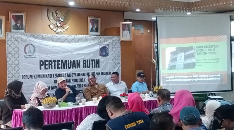 Forum Komunikasi LMK Se-Kecamatan Pancoran Perkuat Sinergi Dukung Implementasi Ingub Nomor 5 Tahun 2026